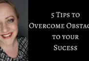 5 tips to overcome obstacles