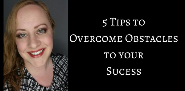 5 tips to overcome obstacles